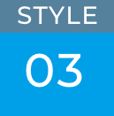 STYLE 03